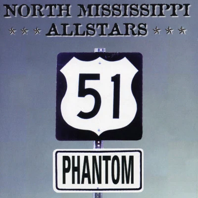 North Mississippi Allstars 51 Phantom