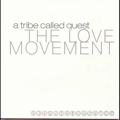 A Tribe Called Quest The Love Movement