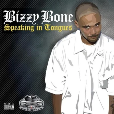 Bizzy Bone Speaking in Tongues