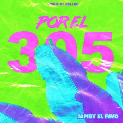 Jamby el Favo Por el 305