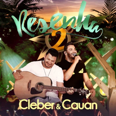 Cleber &amp; Cauan Resenha 2 (ao Vivo)