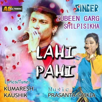 Zubeen Garg/Shilpisikha Lahi Pahi