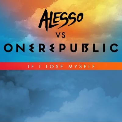 OneRepublic If I Lose Myself (feat. Alesso)