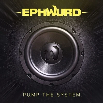 Ephwurd Pump The System