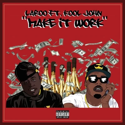 Laroo/Kool John Make It Work