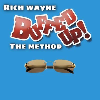 Rich Wayne Buffed UP the Method (Free Buffs)