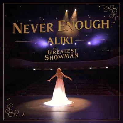 Aliki Never Enough (From The Greatest Showman)