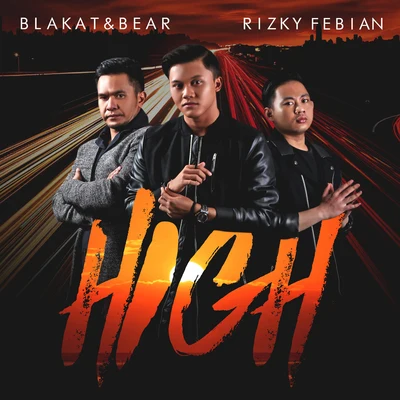 Rizky Febian/Blakat &amp; Bear High