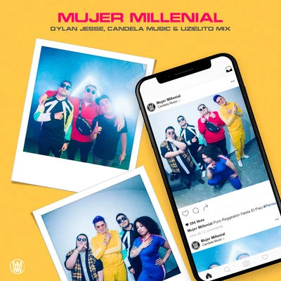 Uzielito Mix/Dylan Jesse/Candela Music Mujer Millennial