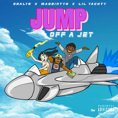 Lil Yachty/MadeinTYO/Odalys Jump Off A Jet (feat. MadeinTYO & Lil Yachty)