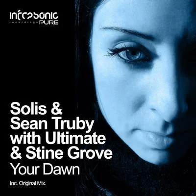 Stine Grove/Solis/Ultimate/Sean Truby Your Dawn