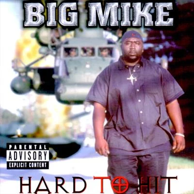 Big Mike Hard to Hit