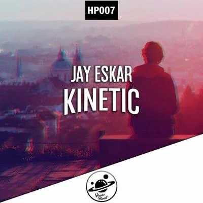 Jay Eskar Kinetic