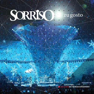 Sorriso Maroto Sorriso Eu Gosto Ao Vivo No Maracanãzinho