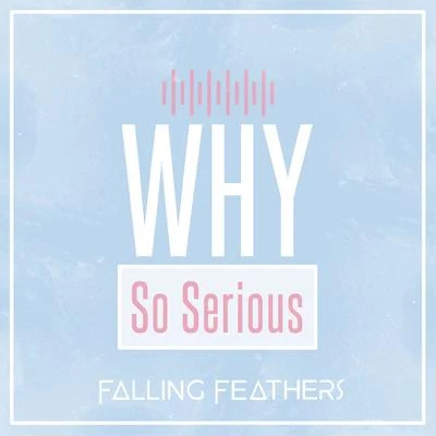 Falling Feathers Why So Serious