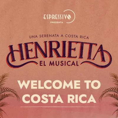 Los Ajenos/Henrietta el Musical/Marfil Welcome to Costa Rica (feat. Los Ajenos & Marfil)