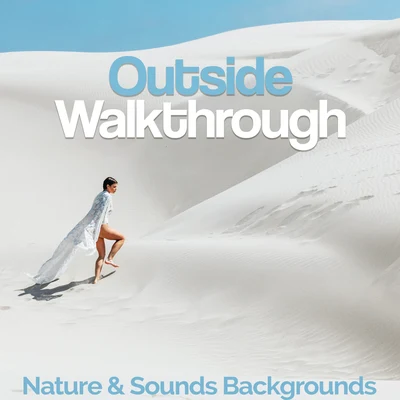 Nature & Sounds Backgrounds Outside Walkthrough