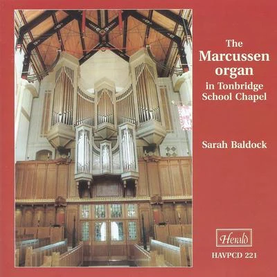 Sarah Baldock The Marcussen Organ in Tonbridge School Chapel