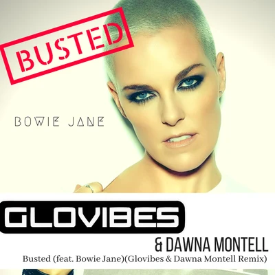 Glovibes Busted (Glovibes & Dawna Montell Remix)