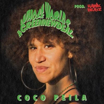 Coco Peila Whose World? (Green New Deal)