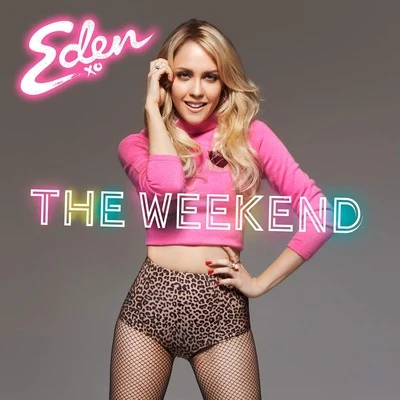 Eden xo/Lil Jon The Weekend (with Lil Jon)