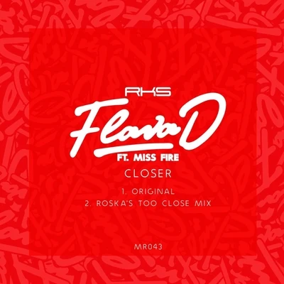 Roska/Flava D Closer