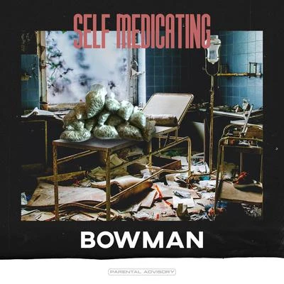 Bowman Self Medicating