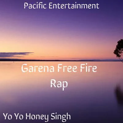 Yo Yo Honey Singh Garena Free Fire Rap