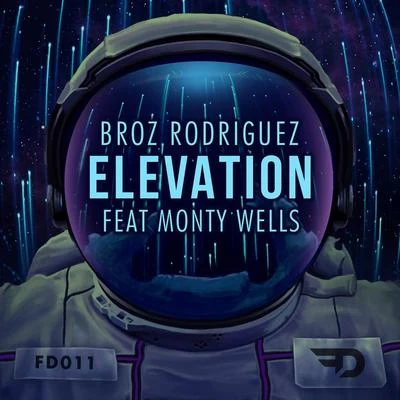 Broz Rodriguez Elevation (feat. Monty Wells)