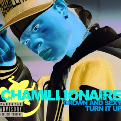 Chamillionaire Grown & SexyTurn It Up