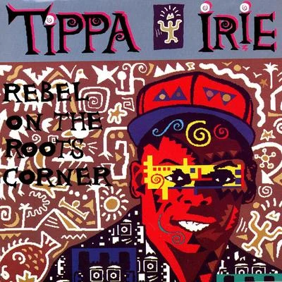 Tippa Irie/RCola Rebel On The Roots Corner