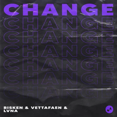 LVNA/Bisken/Vettafaen Change