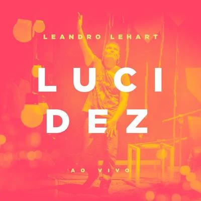 Leandro Lehart Lucidez (Ao Vivo)