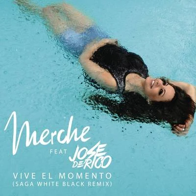 Jose de Rico/Merche Vive el Momento (Saga WhiteBlack Remix)