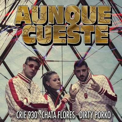 Dirty Porko/Chata Flores/Crie 930 Aunque Cueste