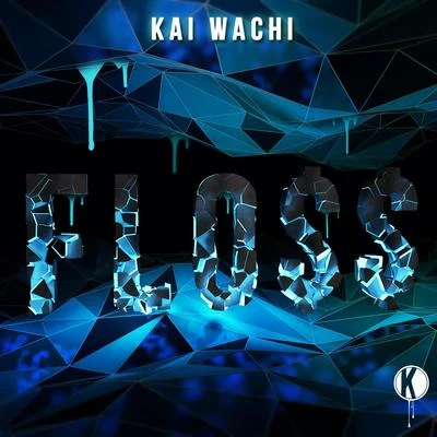 Kai Wachi Flo$$