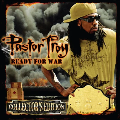 Pastor Troy Ready For War (Collectors Edition)