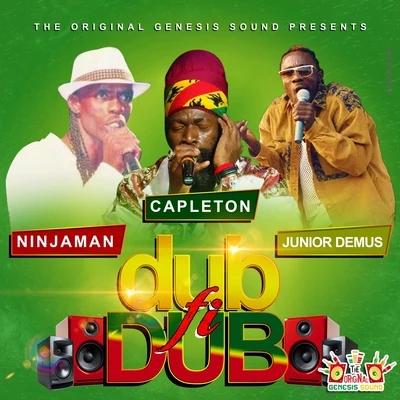 Junior Demus/Capleton/ninjaman Dub Fi Dub