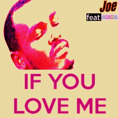 JOe (支十六) If You Love Me