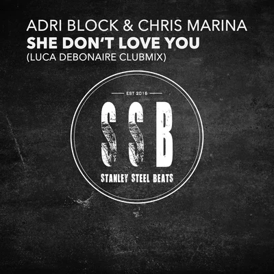 Adri Block She Don't Love You (Luca Debonaire Clubmix)