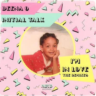 Deena O I'm In Love (The Remixes)