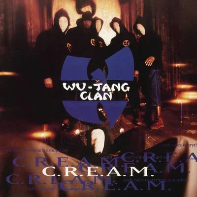 w U-tang clan C.R.E.A.M. (Cash Rules Everything Around Me)