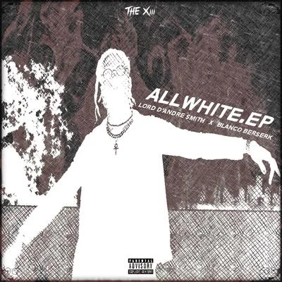 Lord D&#x27;Andre $mith ALLWHITE