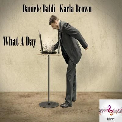 Daniele Baldi/Karla Brown What A Day