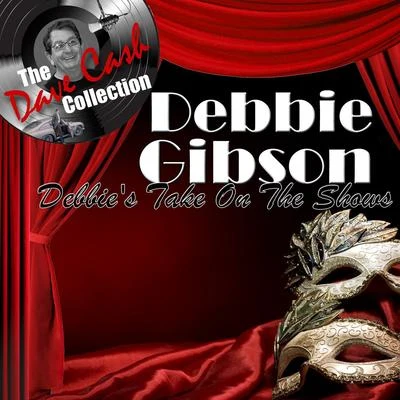 Debbie Gibson Debbies Take On The Shows - [The Dave Cash Collection]