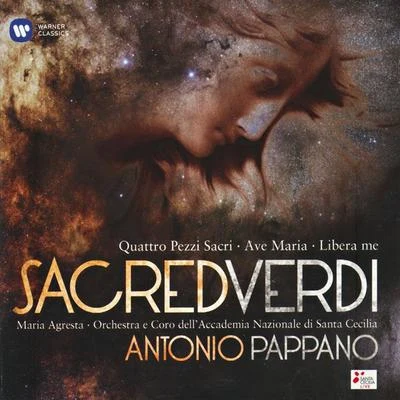 Maria Agresta/Ciro Visone/Antonio Pappano/Coro e Orchestra dellAccademia Nazionale di Santa Cecilia Sacred Verdi