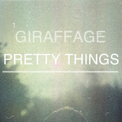 Giraffage Pretty Things