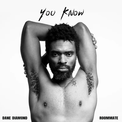 Dane Diamond/RoomMate You Know