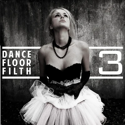 3LAU Dance Floor Filth 3 : Must Hear Bootleg Pack