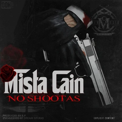 Mista Cain No Shootas